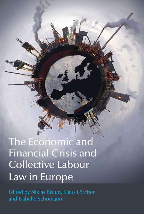 Book cover of The Economic and Financial Crisis and Collective Labour Law in Europe