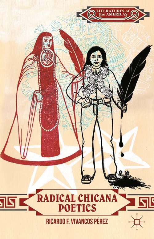 Book cover of Radical Chicana Poetics (2013) (Literatures of the Americas)