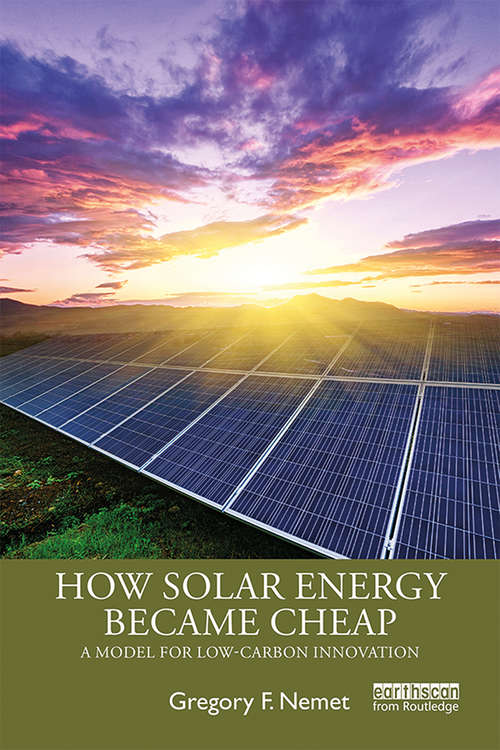 Book cover of How Solar Energy Became Cheap: A Model for Low-Carbon Innovation