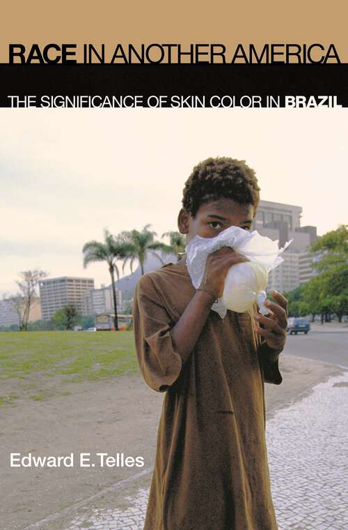 Book cover of Race in Another America: The Significance of Skin Color in Brazil