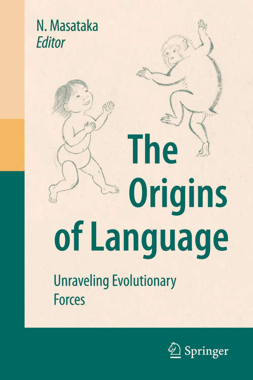 Book cover of The Origins of Language: Unraveling Evolutionary Forces (2008)