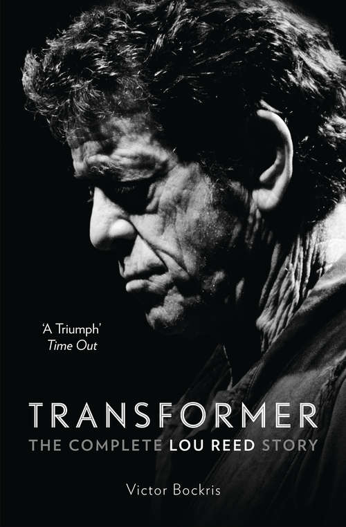 Book cover of Transformer: The Complete Lou Reed Story (ePub edition)