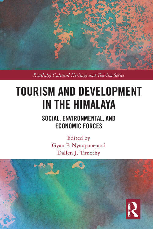Book cover of Tourism and Development in the Himalaya: Social, Environmental, and Economic Forces (Routledge Cultural Heritage and Tourism Series)