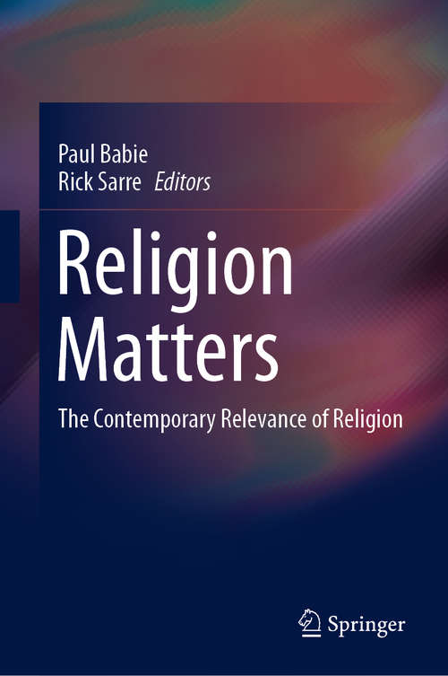 Book cover of Religion Matters: The Contemporary Relevance of Religion (1st ed. 2020)