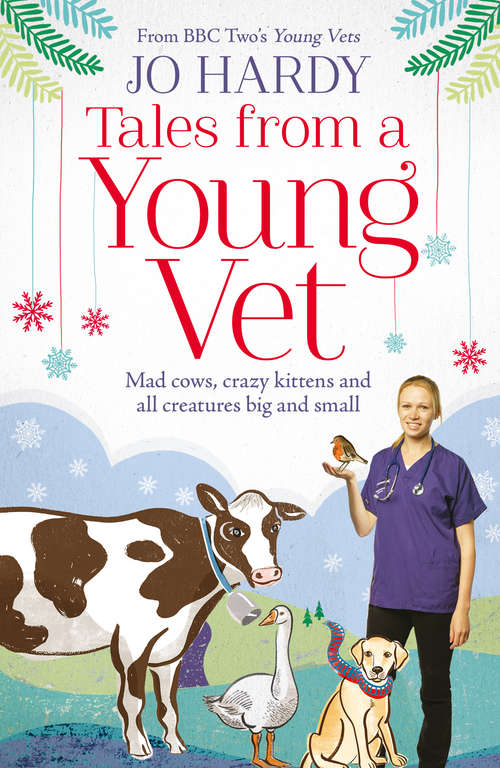 Book cover of Tales from a Young Vet: From Mad Cows To Crazy Kittens - My Final Year Of Training (ePub edition)