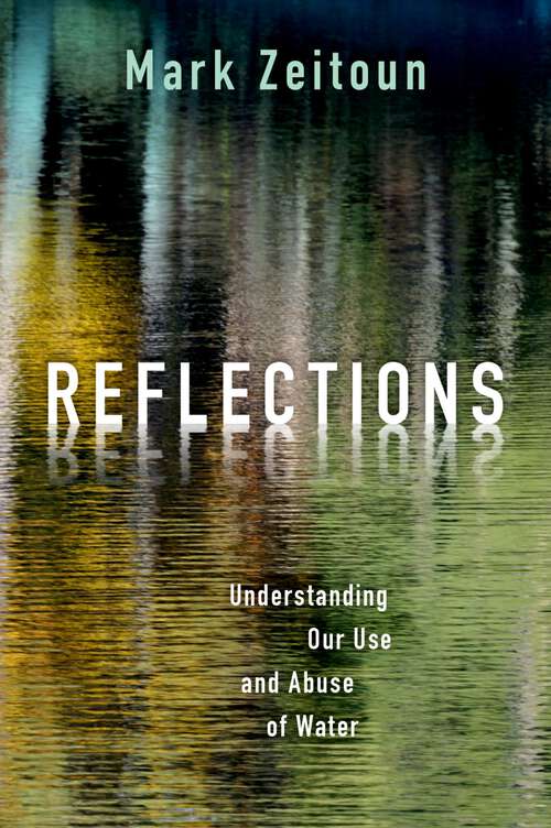 Book cover of Reflections: Understanding Our Use and Abuse of Water
