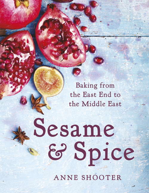 Book cover of Sesame & Spice: Baking from the East End to the Middle East