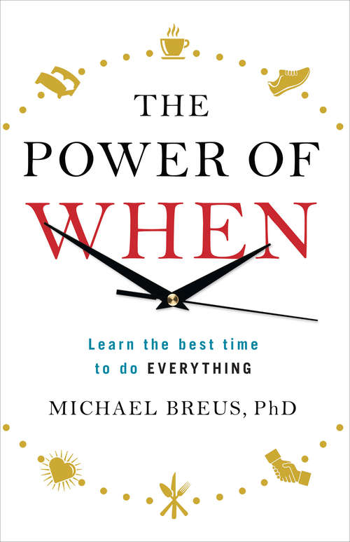Book cover of The Power of When: Learn the Best Time to do Everything