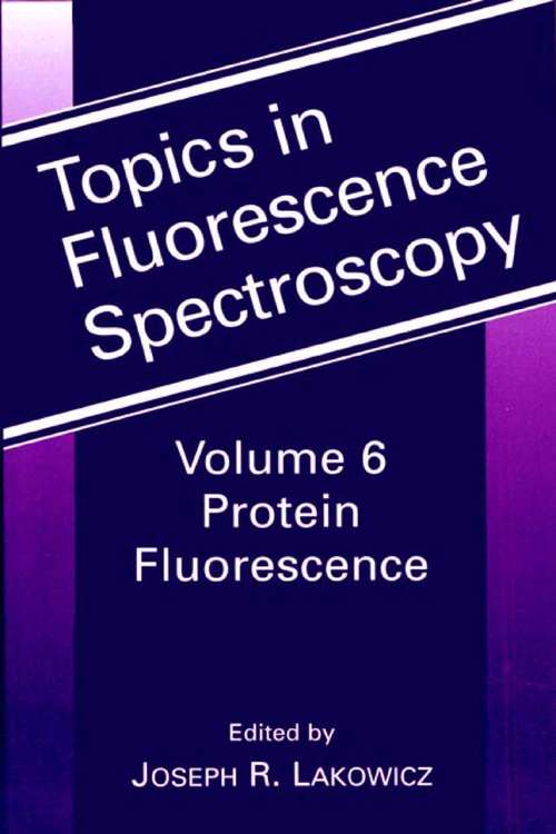 Book cover of Protein Fluorescence (2000) (Topics in Fluorescence Spectroscopy #6)