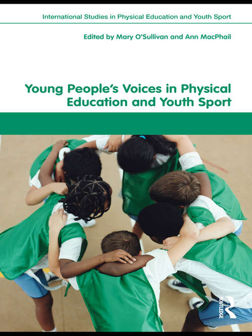 Book cover of Young People's Voices in Physical Education and Youth Sport (Routledge Studies in Physical Education and Youth Sport)