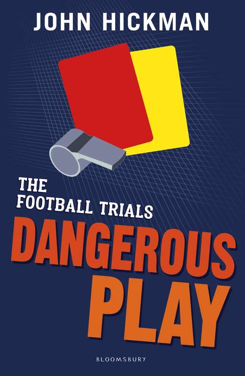 Book cover of The Football Trials: Dangerous Play (High/Low)