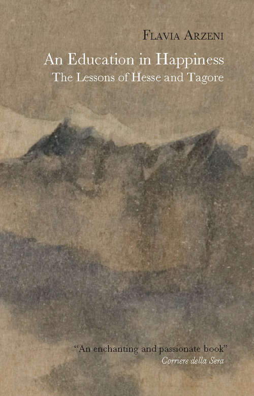 Book cover of An Education in Happiness: The Lessons of Hesse and Tagore (Pushkin Collection)