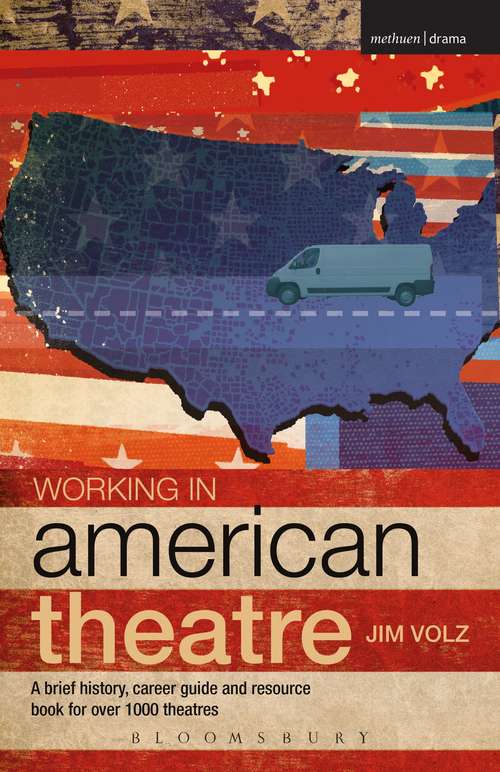 Book cover of Working in American Theatre: A brief history, career guide and resource book for over 1000 theatres (Backstage)