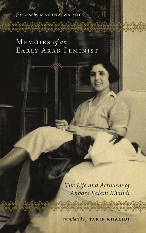 Book cover of Memoirs of an Early Arab Feminist: The Life and Activism of Anbara Salam Khalidi