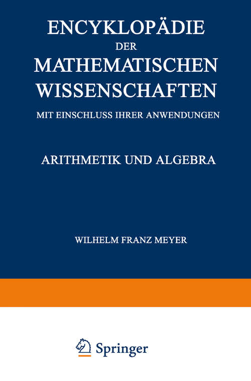Book cover of Encyklopädie der Mathematischen Wissenschaften mit Einschluss ihrer Anwendungen: Arithmetik und Algebra (1904)