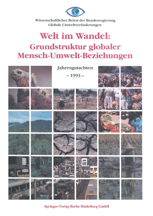 Book cover of Welt im Wandel: Grundstruktur globaler Mensch-Umwelt-Beziehungen: Jahresgutachten 1993 (1993) (Welt im Wandel)