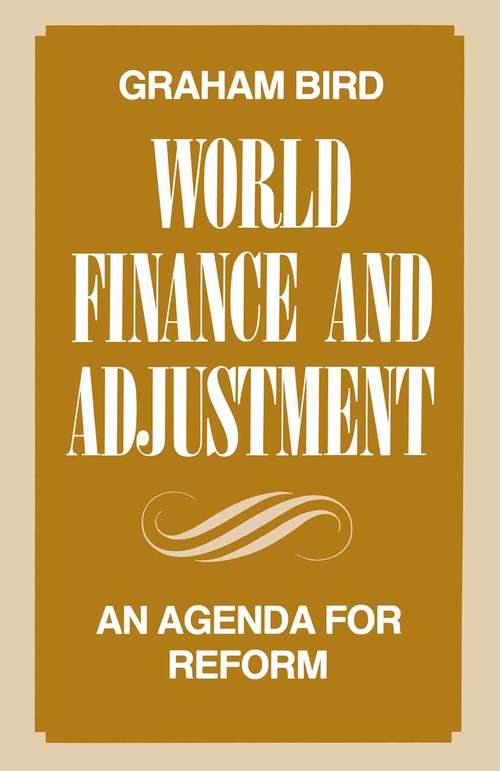 Book cover of World Finance and Adjustment: An Agenda for Reform (1st ed. 1985)