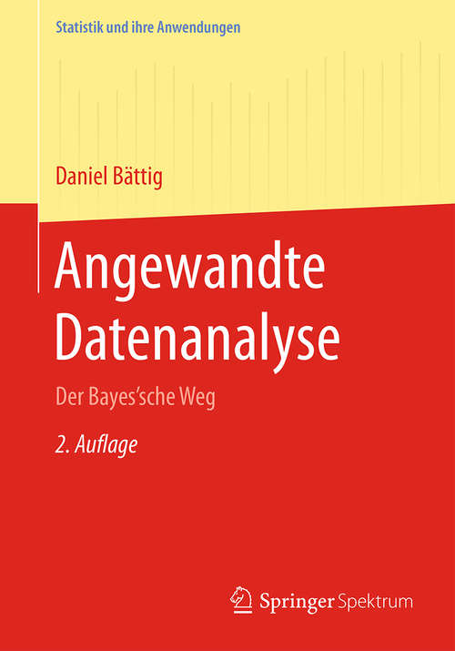 Book cover of Angewandte Datenanalyse: Der Bayes'sche Weg (Statistik und ihre Anwendungen)