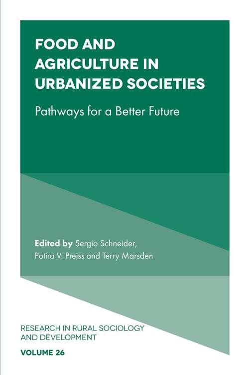 Book cover of Food and Agriculture in Urbanized Societies: Pathways for a Better Future (Research in Rural Sociology and Development #26)