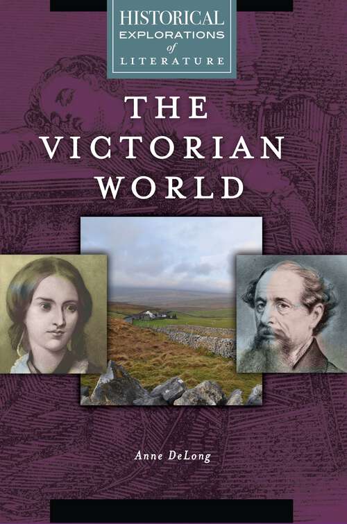 Book cover of The Victorian World: A Historical Exploration of Literature (Historical Explorations of Literature)