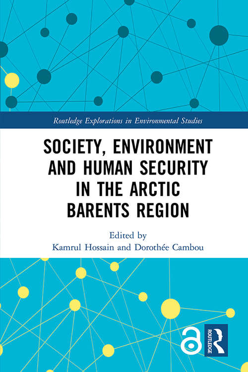 Book cover of Society, Environment and Human Security in the Arctic Barents Region (Routledge Explorations in Environmental Studies)