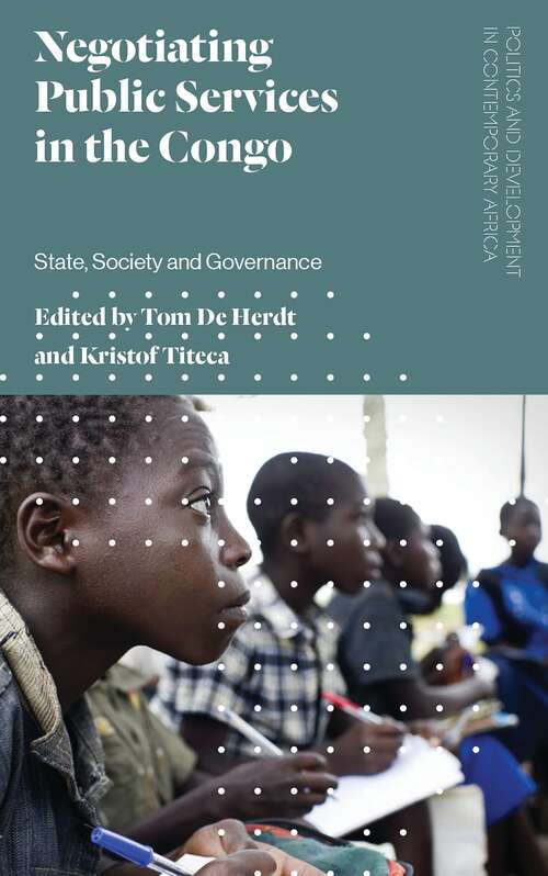 Book cover of Negotiating Public Services in the Congo: State, Society and Governance (Politics and Development in Contemporary Africa)