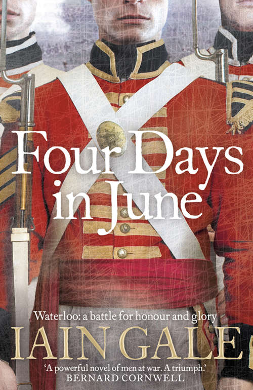 Book cover of Four Days in June: Waterloo - A Battle For Honour And Glory (ePub edition)