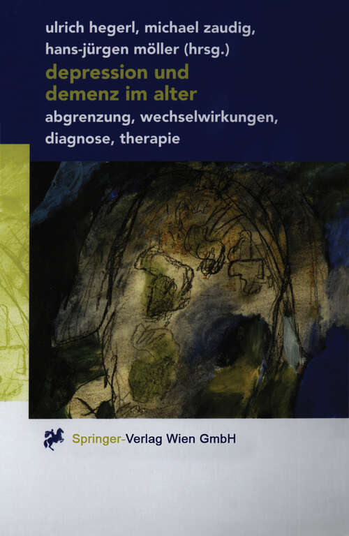 Book cover of Depression und Demenz im Alter: Abgrenzung, Wechselwirkung, Diagnose, Therapie (2001)