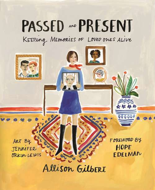 Book cover of Passed and Present: Keeping Memories of Loved Ones Alive