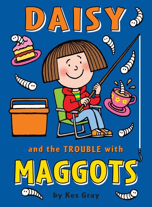 Book cover of Daisy and the Trouble with Maggots (Daisy Fiction #6)