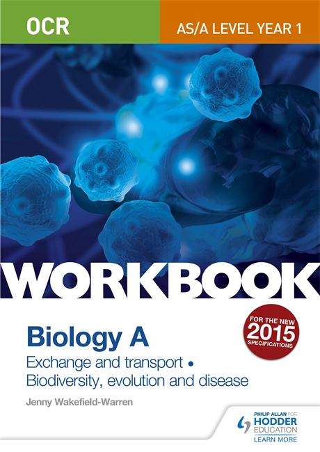 Book cover of OCR A-Level/AS Biology A Workbook: Exchange and transport; Biodiversity, evolution and disease (PDF)