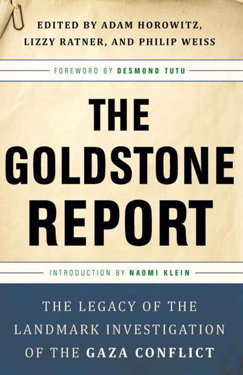 Book cover of The Goldstone Report: The Legacy of the Landmark Investigation of the Gaza Conflict