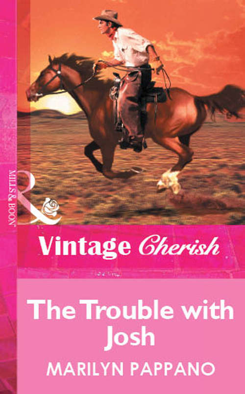 Book cover of The Trouble with Josh (ePub First edition) (Mills And Boon Vintage Cherish Ser.)