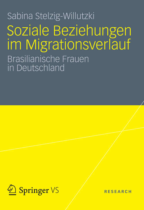 Book cover of Soziale Beziehungen im Migrationsverlauf: Brasilianische Frauen in Deutschland (2012)