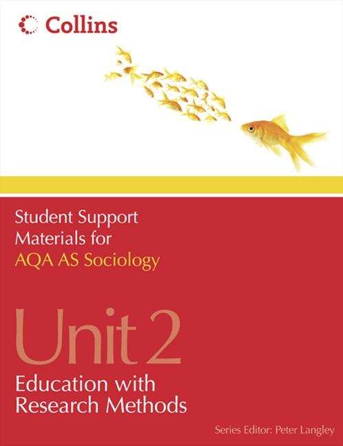 Book cover of Student Support Materials for Sociology - AQA AS Sociology Unit 2: Education with Research Methods (PDF)