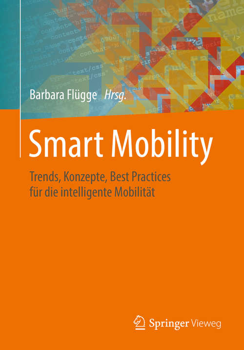 Book cover of Smart Mobility: Trends, Konzepte, Best Practices für die intelligente Mobilität (1. Aufl. 2016)