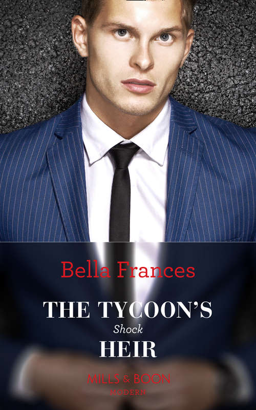 Book cover of The Tycoon's Shock Heir: Awakening His Innocent Cinderella / Carrying The Sheikh's Baby / The Tycoon's Shock Heir / One Night With The Forbidden Princess (ePub edition) (Mills And Boon Modern Ser.)