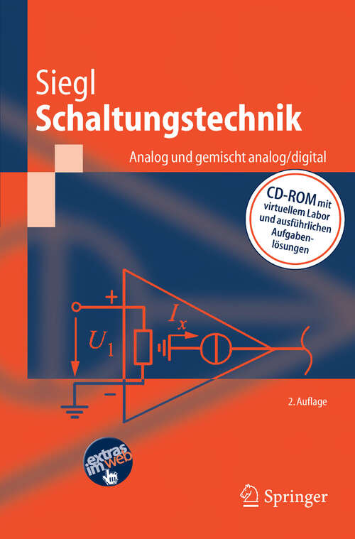 Book cover of Schaltungstechnik - Analog und gemischt analog/digital: Entwicklungsmethodik, Verstärkertechnik, Funktionsprimitive von Schaltkreisen (2., bearb. u. erg. Aufl. 2005) (Springer-Lehrbuch)
