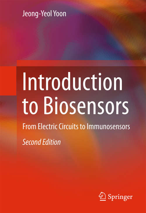 Book cover of Introduction to Biosensors: From Electric Circuits to Immunosensors (2nd ed. 2016)