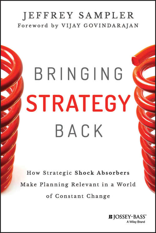 Book cover of Bringing Strategy Back: How Strategic Shock Absorbers Make Planning Relevant in a World of Constant Change (Jossey-bass Business And Management Ser.)