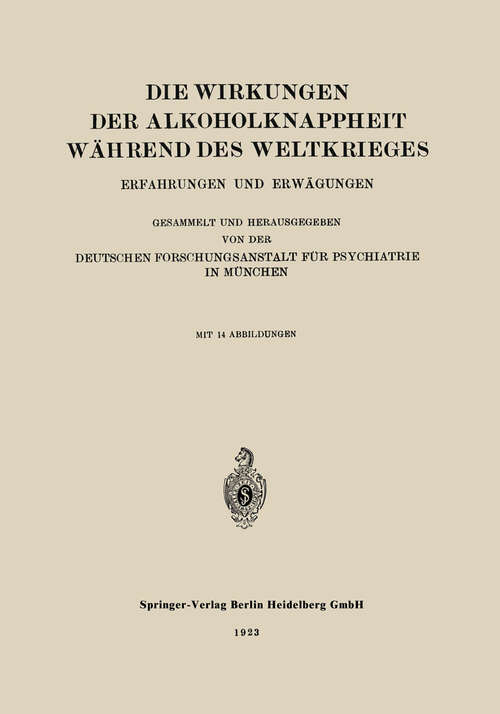 Book cover of Die Wirkungen der Alkoholknappheit Während des Weltkrieges: Erfahrungen und Erwägungen (1923)