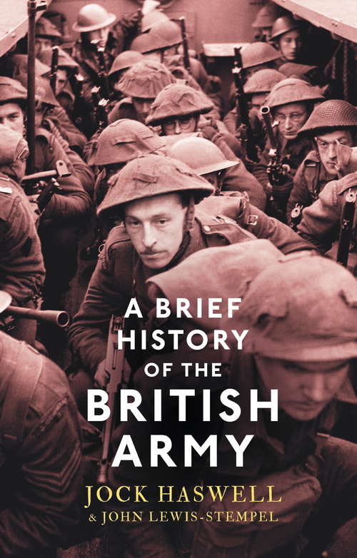 Book cover of A Brief History of the British Army (Brief Histories)
