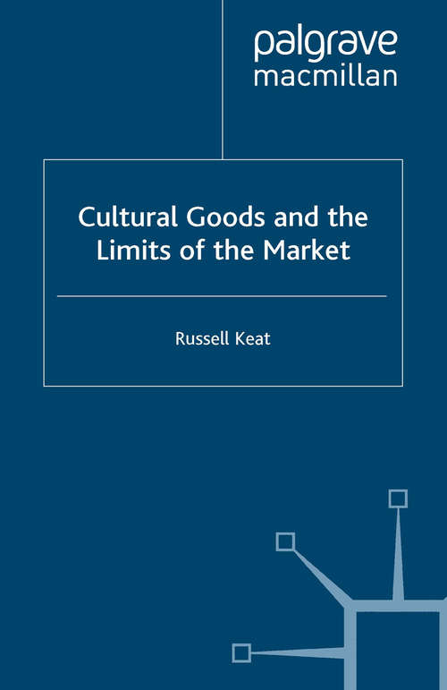 Book cover of Cultural Goods and the Limits of the Market (2000)