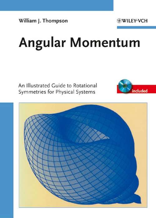 Book cover of Angular Momentum: An Illustrated Guide to Rotational Symmetries for Physical Systems