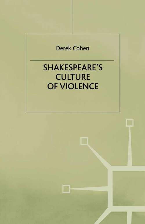 Book cover of Shakespeare's Culture of Violence (1993)