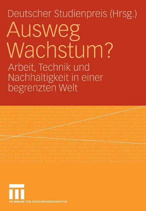 Book cover of Ausweg Wachstum?: Arbeit, Technik und Nachhaltigkeit in einer begrenzten Welt (2007)