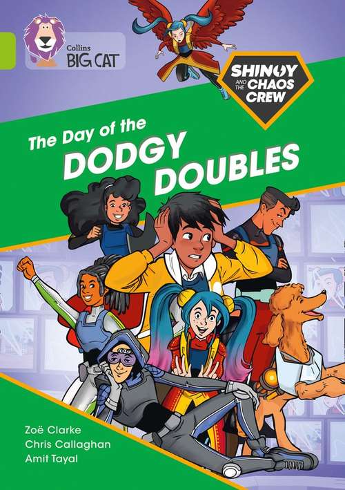 Book cover of Shinoy and the Chaos Crew: The Day of the Dodgy Doubles: Band 11/Lime (Collins Big Cat) (PDF)