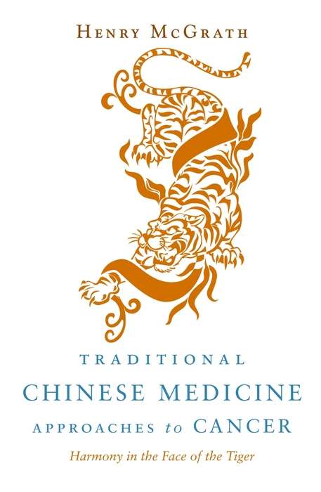 Book cover of Traditional Chinese Medicine Approaches to Cancer: Harmony in the Face of the Tiger