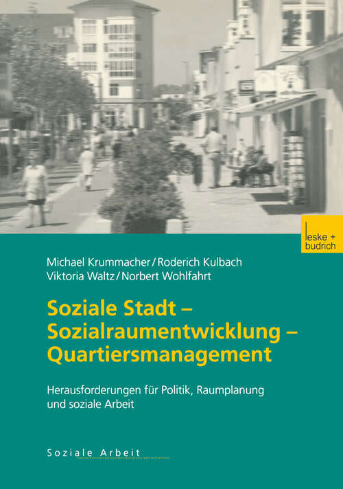 Book cover of Soziale Stadt — Sozialraumentwicklung — Quartiersmanagement: Herausforderungen für Politik, Raumplanung und soziale Arbeit (2003)