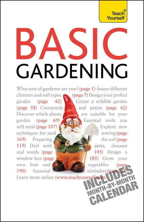 Book cover of Basic Gardening: A step by step guide to garden care and growing fruit, flowers and vegetables (Teach Yourself)